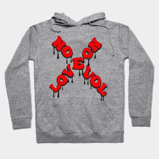 LOVE ON NO EVOL Hoodie